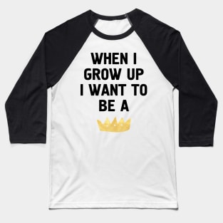 When I Grow Up I Want to be... Baseball T-Shirt